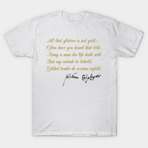 Willam Shakespeare Quote "All That Glistens is Not Gold" T-Shirt by PaperMoonGifts